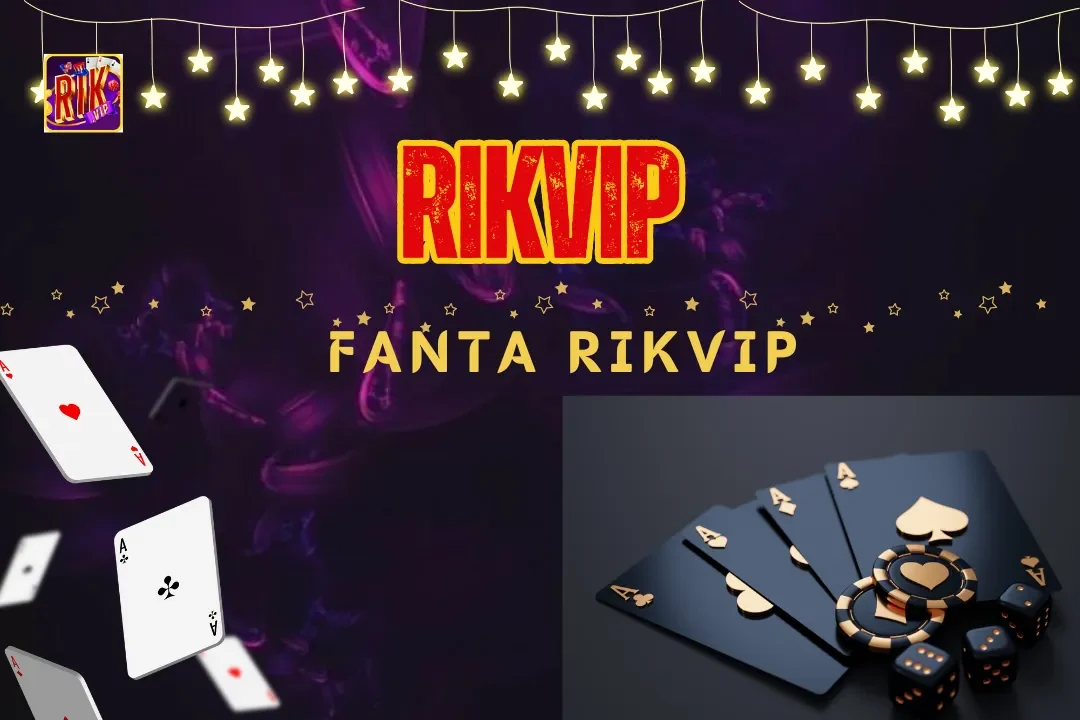 Fantan Rikvip - Game Casino Ăn Tiền HOT Nhất Tại Nhà Cái