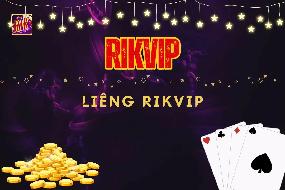 Liêng Rikvip: Chiến Lược Thắng Liên Tục Khi Chơi 