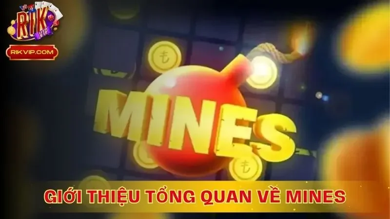 Tổng quan về Mines Rikvip