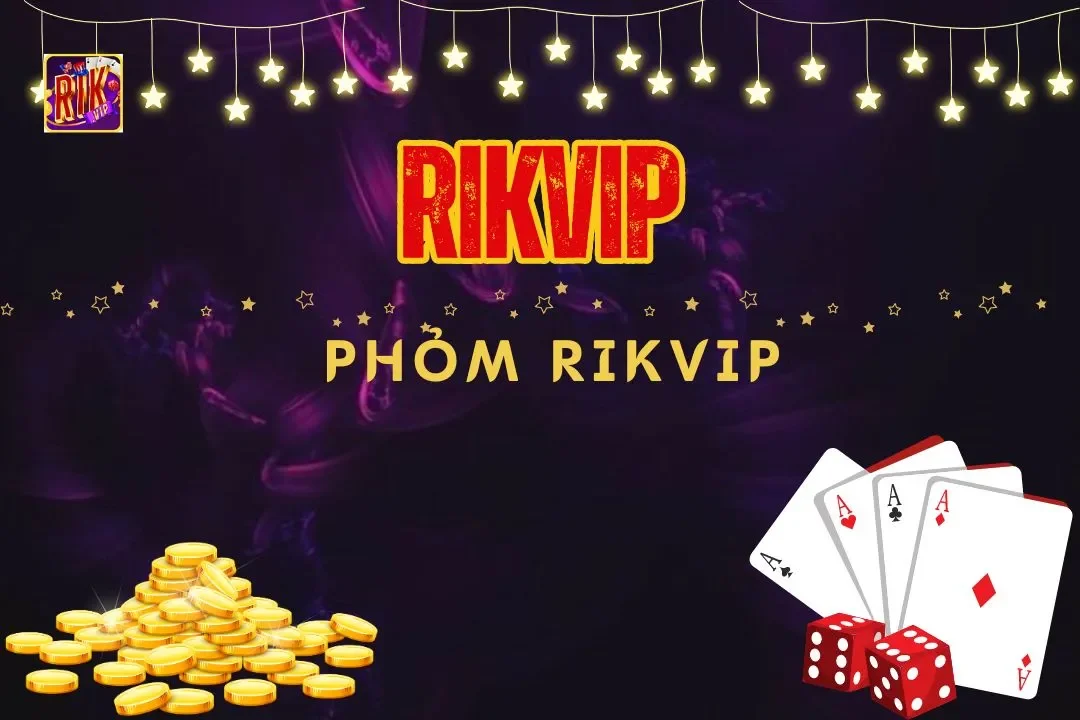 Phỏm Rikvip: Trò Chơi Đánh Bài Xanh Chín Số 1 Việt Nam