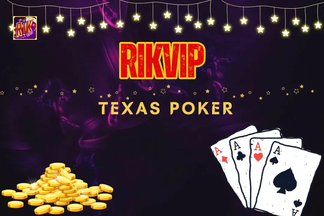 Texas Poker – Sự Kết Hợp Hoàn Hảo Của Trí Tuệ Và Chiến Thuật